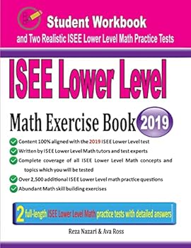 Paperback ISEE Lower Level Math Exercise Book: Student Workbook and Two Realistic ISEE Lower Level Math Tests Book