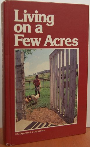 Télécharger Living on a Few Acres (Yearbook of Agriculture 1978) livre En ligne