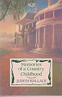 Memories of a Country Childhood (The University of Queensland Press scholars' library) 0702216267 Book Cover