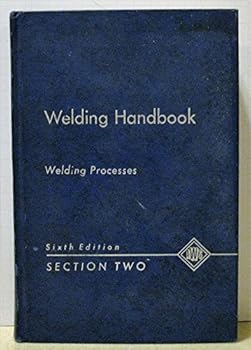 Unknown Binding Welding Handbook, 6th Edition, Section Two, Welding Processes: Gas, Arc and Resistance Book