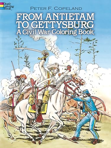 From Antietam to Gettysburg: A Civil War Coloring Book (Dover American History Coloring Books)