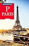  Baedeker Reiseführer Paris: mit Downloads aller Karten und Grafiken (Baedeker Reiseführer E-Book)