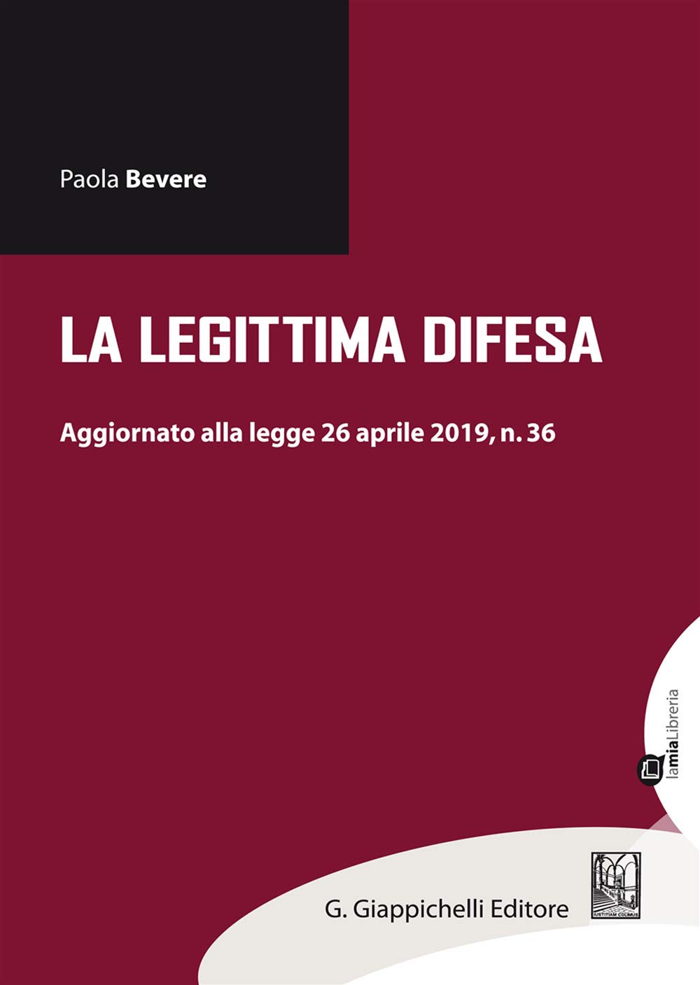 La Legittima Difesa. Aggiornamento Alla Legge 26 Aprile 2019, N. 36 - 4