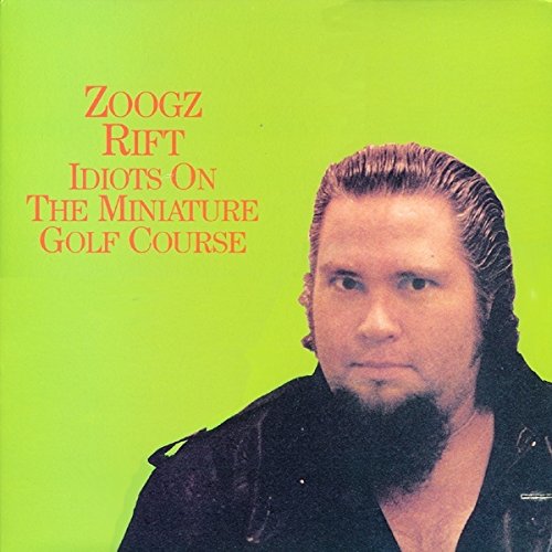 Zoogz Rift Idiots on the Miniature Golf Course [Vinyl] Music