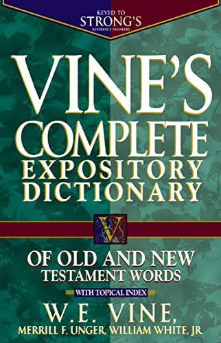 Cover of Vine's Complete Expository Dictionary of Old and New Testament Words: With Topical Index (Word Study)