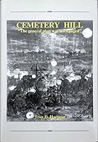 Cemetery Hill: The General Plan was Unchanged B004289COQ Book Cover