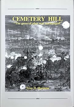 Hardcover Cemetery Hill: The General Plan was Unchanged Book