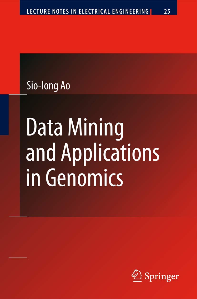 Buy Data Mining and Applications in Genomics: 25 (Lecture Notes in Electrical Engineering) โ BookShops.in