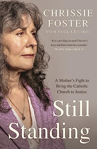 Still Standing: A Mother'S Fight To Bring The Catholic Church To Justice