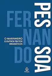 O marinheiro e outros textos dramáticos