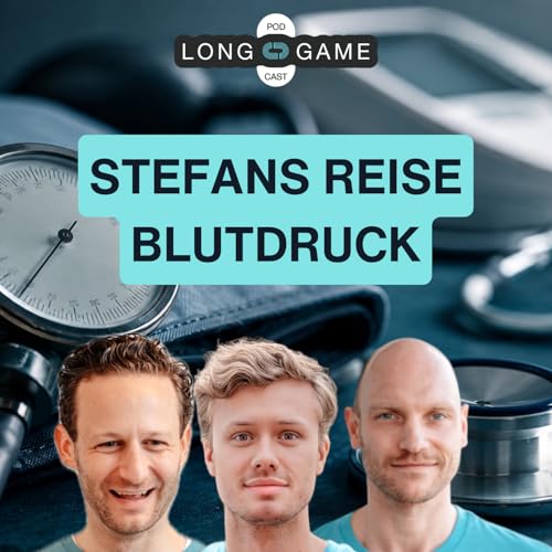 #17 Stefans Longevity-Reise (1/3): Der unbemerkte Bluthochdruck