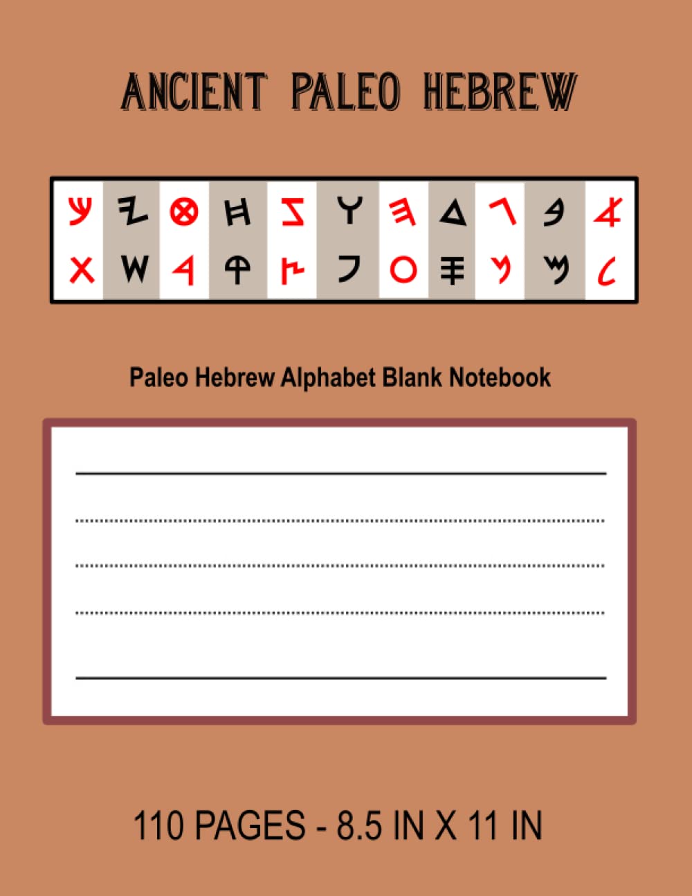 Ancient Paleo Hebrew: Paleo Hebrew Alphabet Blank Notebook (Sacred Scripts & Spaces: Tools for Spiritual Reflection)