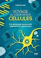 Voyage au coeur de nos cellules 2412085668 Book Cover