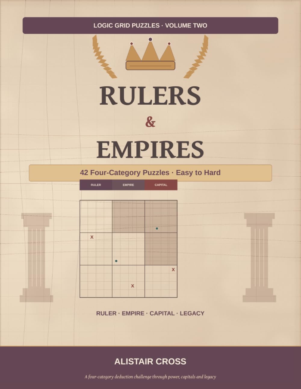Rulers & Empires: Logic Grid Puzzles, Volume Two