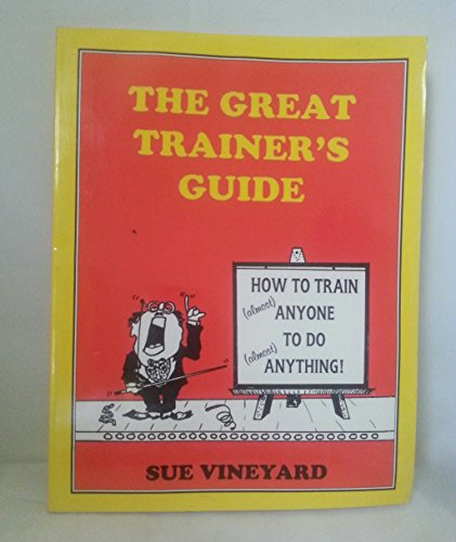 The Great Trainer's Guide: How to Train (ALMOST... 0911029249 Book Cover