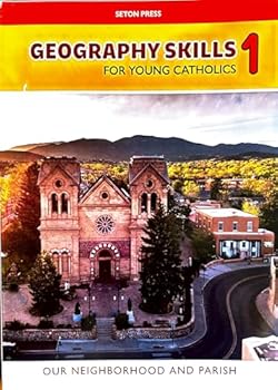 Paperback Geography Skills for Young Catholics, Grade 1, Our Neighborhood and Parish. Book