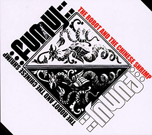 The Robot & the Chinese Shrimp