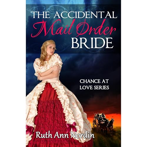The Accidental Mail Order Bride : Ruth Ann Nordin