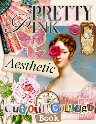 Pretty Pink Aesthetic Cut Out And Collage Book: Beautiful Girly Glam Things To Cut & Collage For Ephemera, Mixed Media Artists, Decoupage, Scrapbooking, Collage, And Many Other Paper Crafts image 2