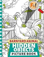 Barnyard Animal Hidden Objects Picture Book: Discover the Exciting World of Farm Animals through Engaging Seek-and-Find Adventures | Fun for Kids and ... Alike with Challenging Hidden Picture Puzzles B0D4JYRX64 Book Cover