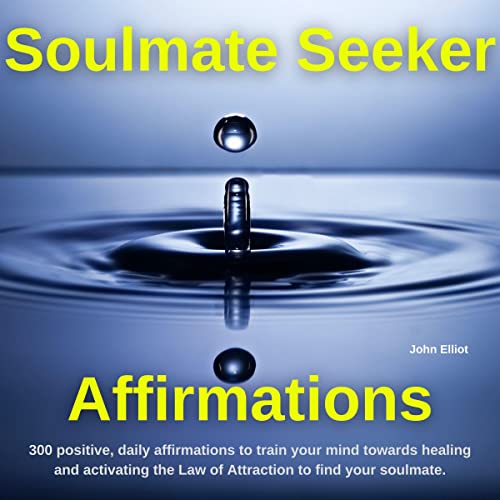 Soulmate Seeker Affirmations by John Elliot episode artwork
