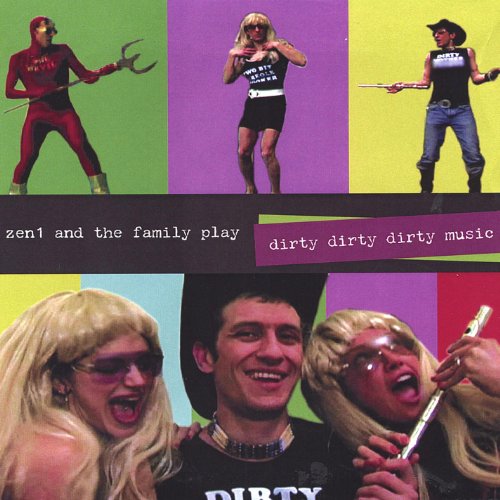Dirty Dirty Dirty Music Zen1 and Thefamily Digital Music