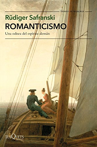 Romanticismo: Una odisea del espíritu alemán (Tiempo de Memoria)