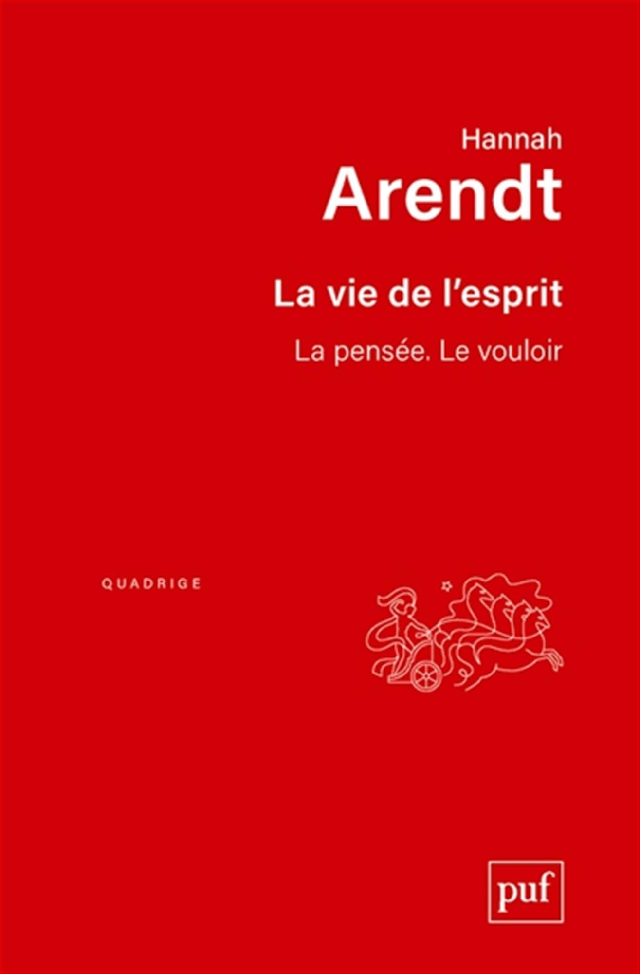 La vie de l'esprit: La pensée. Le vouloir. Traduit de l'américain par Lucienne Lotringer