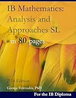 IB Mathematics: Analysis and Approaches SL in 80 pages: 2024 Edition B09P6T4G7M Book Cover
