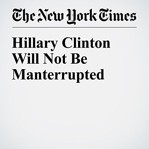 Hillary Clinton Will Not Be Manterrupted cover art