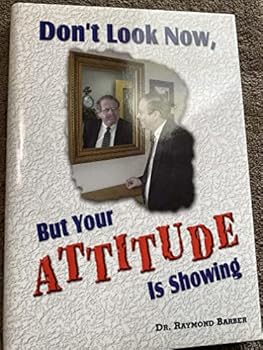 Hardcover Don't Look Now, But your Attitude is Showing Book