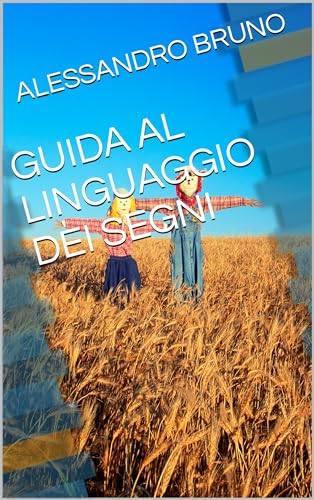 GUIDA AL LINGUAGGIO DEI SEGNI