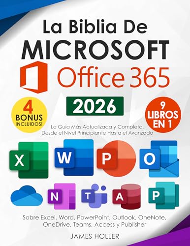 La Biblia de Microsoft Office 365: [9 in 1] La Guía Más Actualizada y Completa Sobre Excel, Word, PowerPoint, Outlook, OneNote, OneDrive, Teams, Access y Publisher (Spanish Edition)
