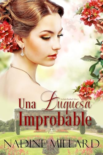 Una duquesa improbable: Una novela romántica de regencia (La Serie Ranford nº 1)