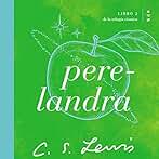 Perelandra: Libro 2 de La trilogía cósmica