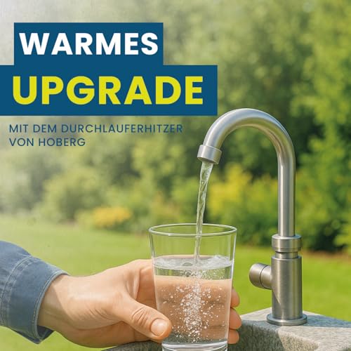HOBERG elektrischer Universal Durchlauferhitzer – kompakt und aus Edelstahl | sofort Warmwasser im Außenbereich | Wasserhahn für draußen – z. B. für Outdoor Küche, Camping Dusche etc. | 220–240 V