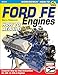 Ford FE Engines: How to Rebuild