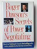 Roger Dawson's Secrets Of Power Negotiating