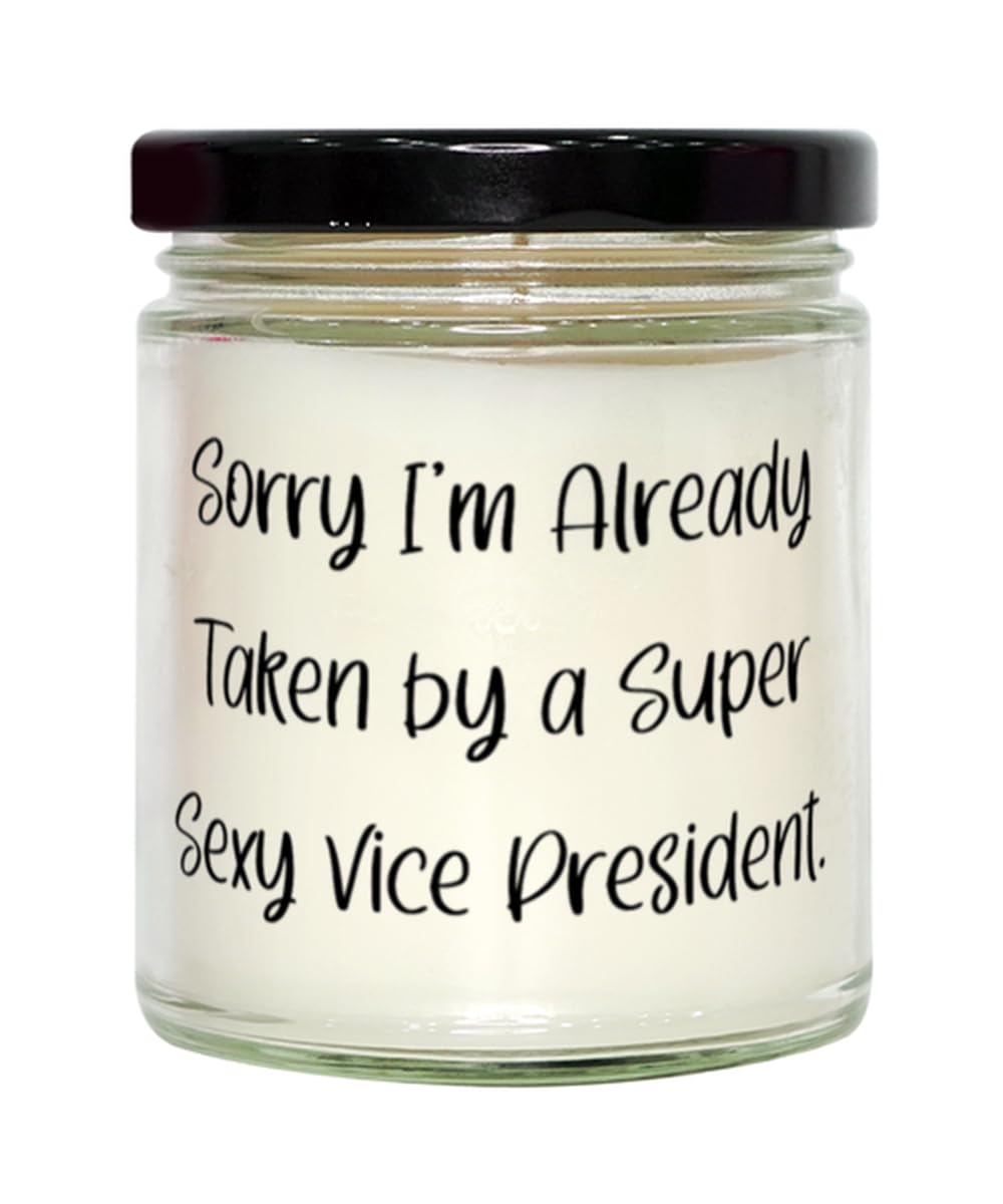 Sorry I'm Already Taken by a Super Sexy. Vice President Scent Candle, New Vice President Gifts, For Coworkers from Coworkers, Unique vice president gifts, Funny vice president gifts, Personalized vice
