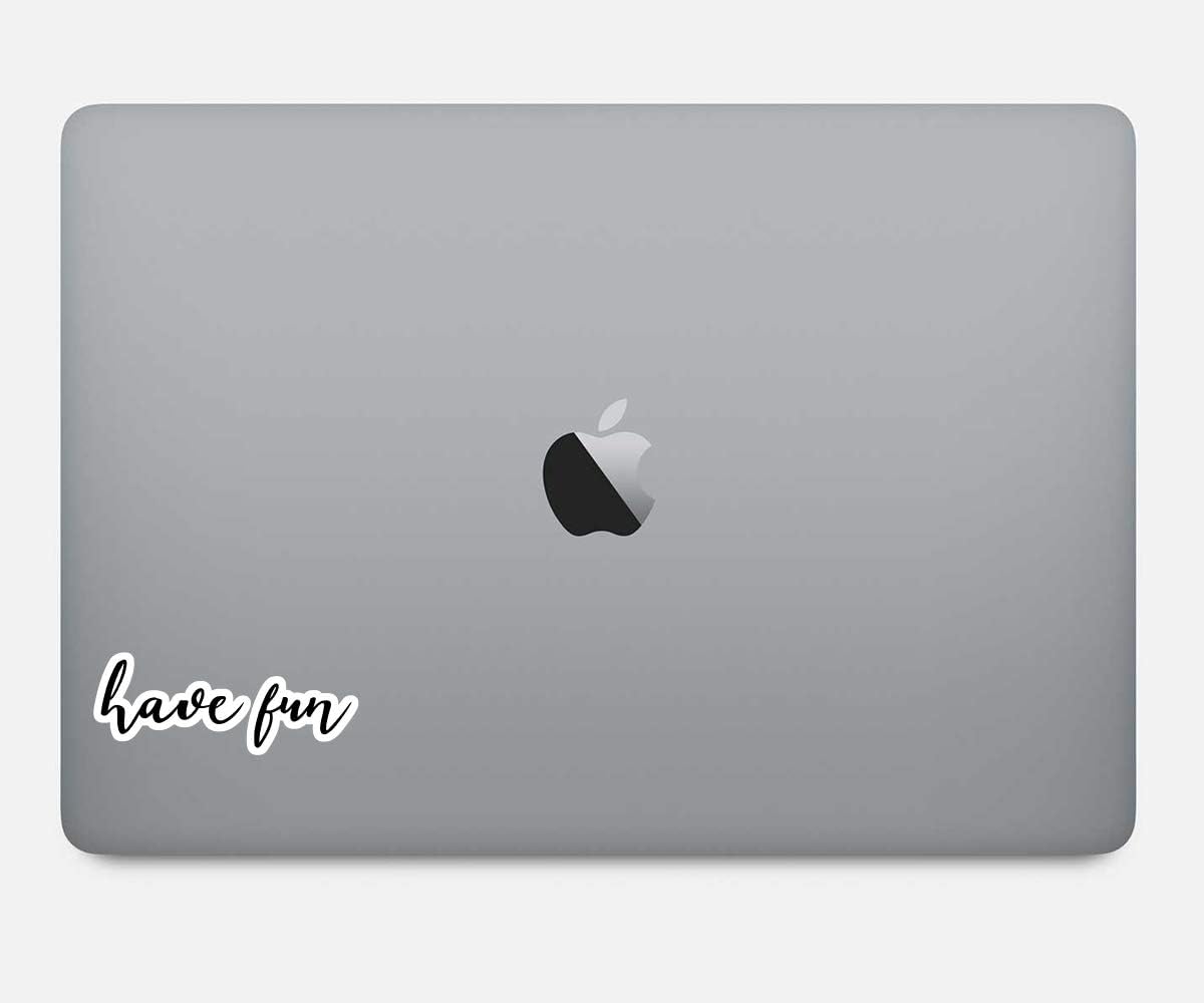 Have Fun Sticker Inspirational Quotes Stickers - Laptop Stickers - Vinyl Decal - Laptop, Phone, Tablet Vinyl Decal Sticker S54849 (4 Inches)