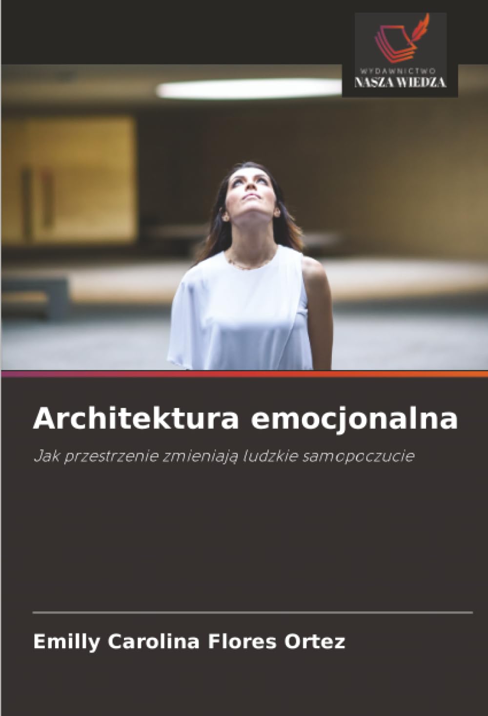Architektura emocjonalna: Jak przestrzenie zmieniaj¿ ludzkie samopoczucie