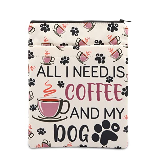 PLITI Dog Lover Book Sleeve Coffee Lover Gift Dog Mom Gift All I Need is Coffee and My Dog Book Cover (Need Coffee Dog BSU)
