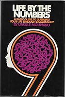 Life by the Numbers: A Basic Guide to Learning Your Life Through Numerology. 0688019846 Book Cover