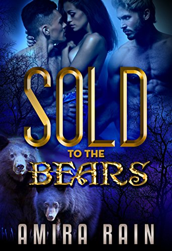 Sold To The Bears (Rain Shifters Book 1)