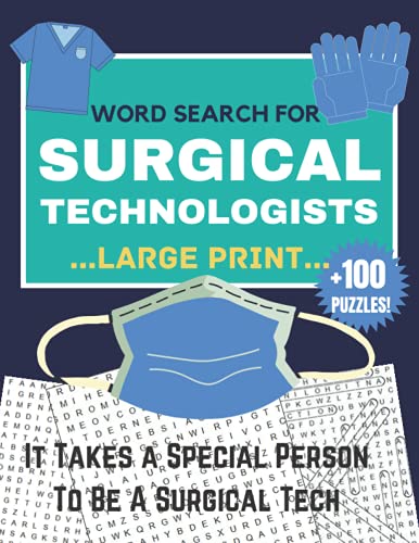 Surgical Technologist Gifts : Large Print +100 Word Search Puzzles for Surgical Technologists | It Takes a Special Person to be a Surgical Tech