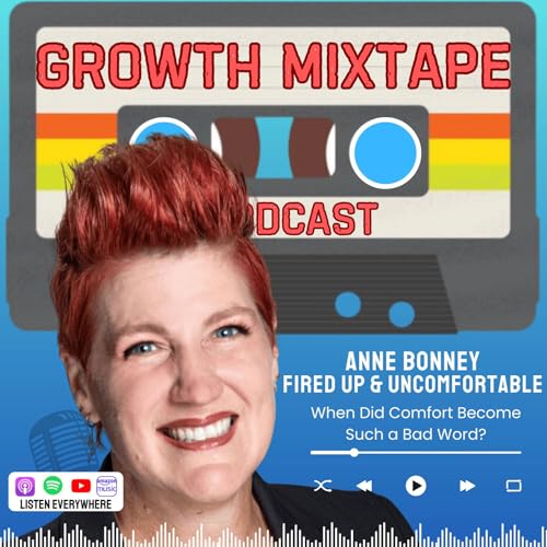 When Did Comfort Become Such a Bad Word? With Anne Bonney | Chasing Curiosity and Sharing Boundless Insights from Ideas that Matter