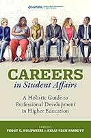 Careers in Student Affairs: A Holistic Guide to Professional Development in Higher Education 0931654645 Book Cover