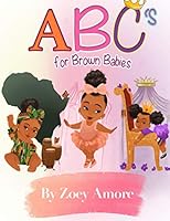 ABC's For Brown Babies 1513658360 Book Cover