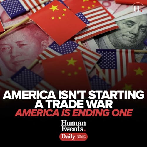 America Isn't Starting A Trade War - America is Ending One Podcast Por  arte de portada