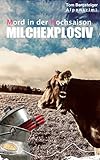  Mord in der Hochsaison - Milchexplosiv: Alpenkrimi